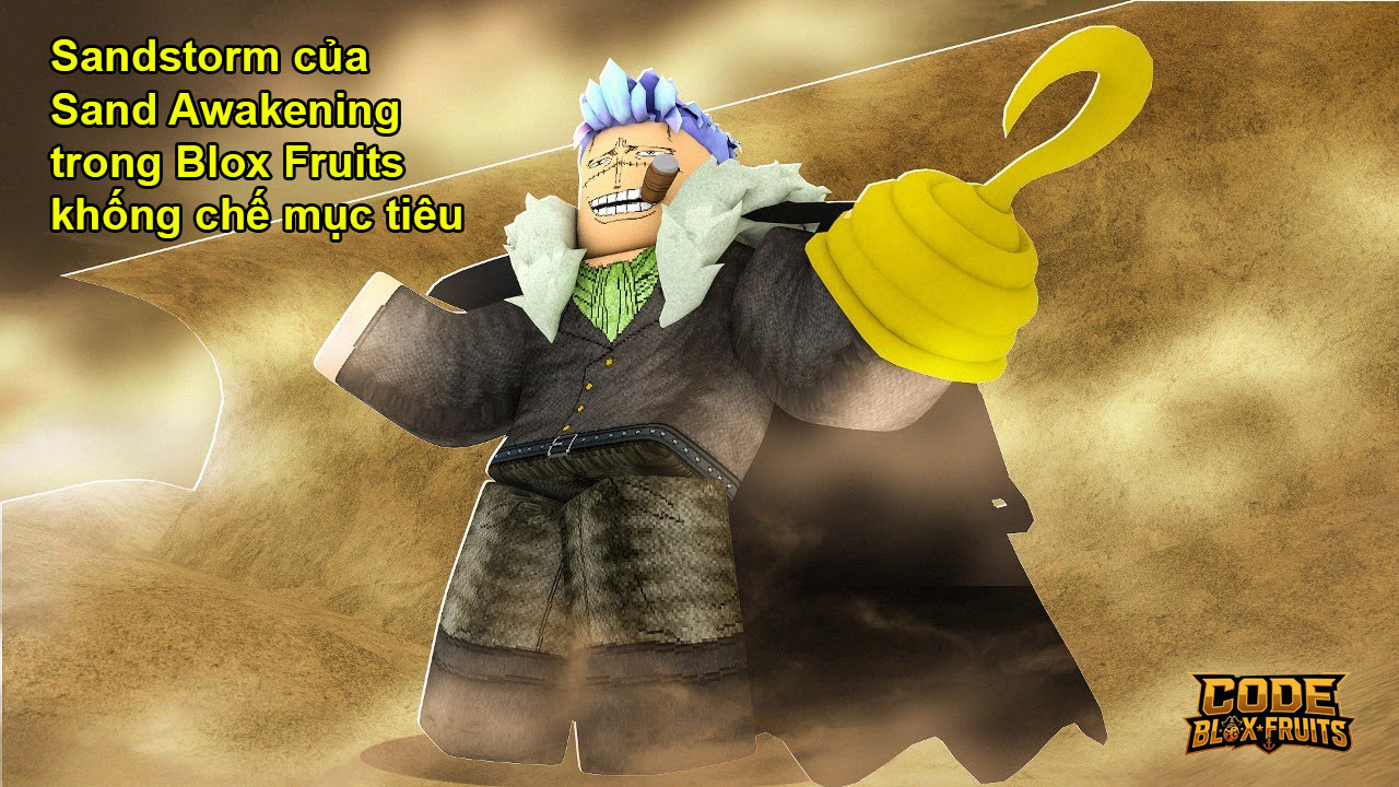 Sandstorm của Sand Awakening trong Blox Fruits khống chế mục tiêu