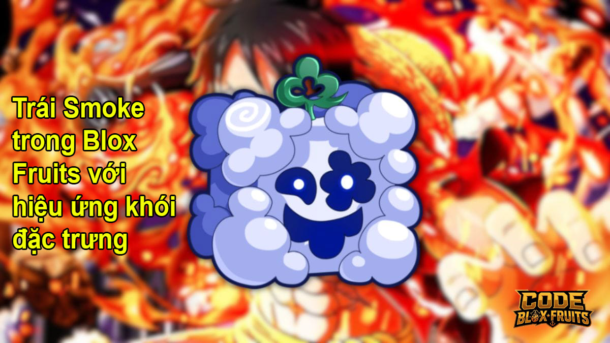 Trái Smoke trong Blox Fruits với hiệu ứng khói đặc trưng